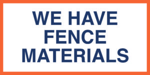 we have fence materials